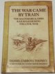 The War Came By Train book